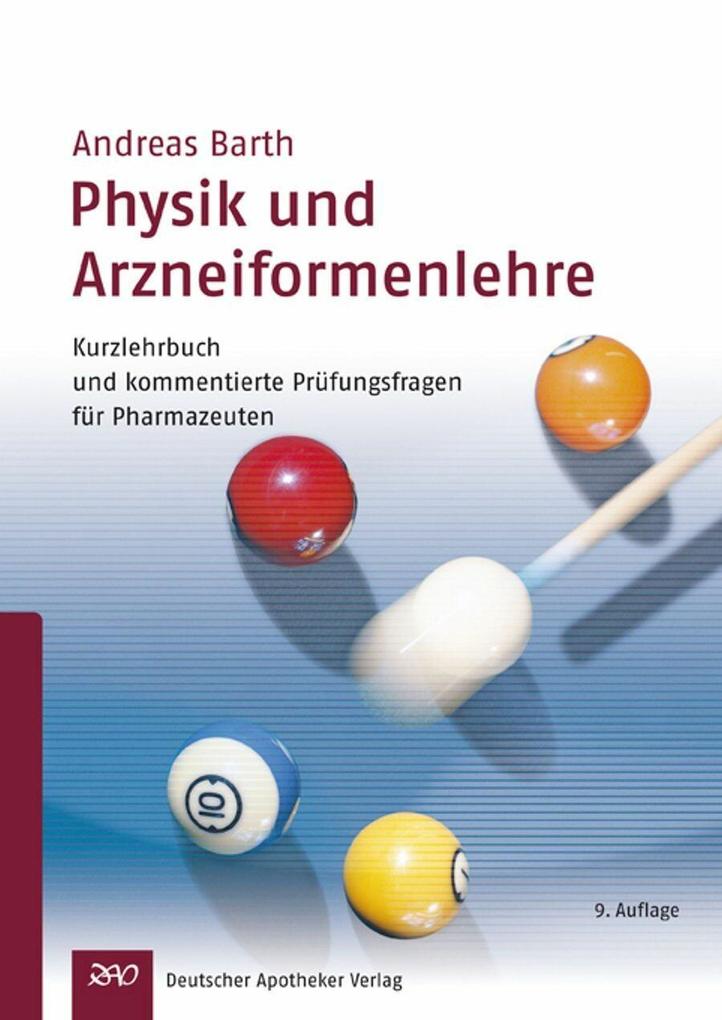 Physik und Arzneiformenlehre - Andreas B. Barth