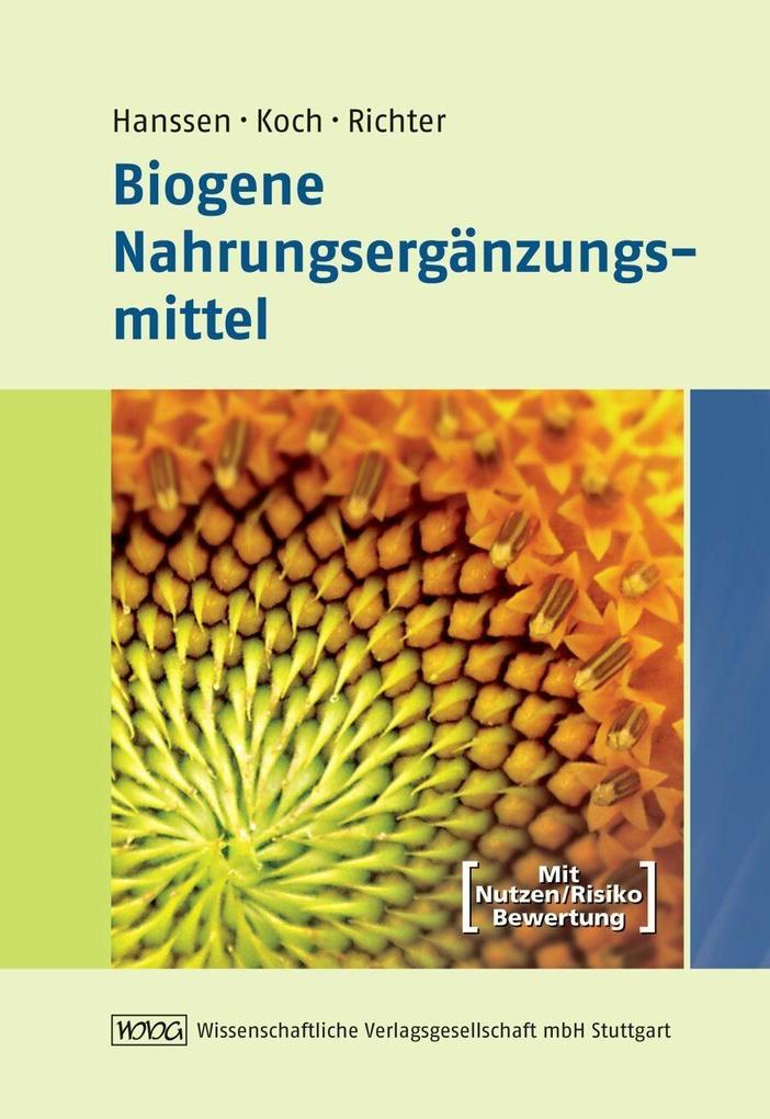 Biogene Nahrungsergänzungsmittel - Hans-Peter Hanssen/ Angelika Koch/ Rita Richter