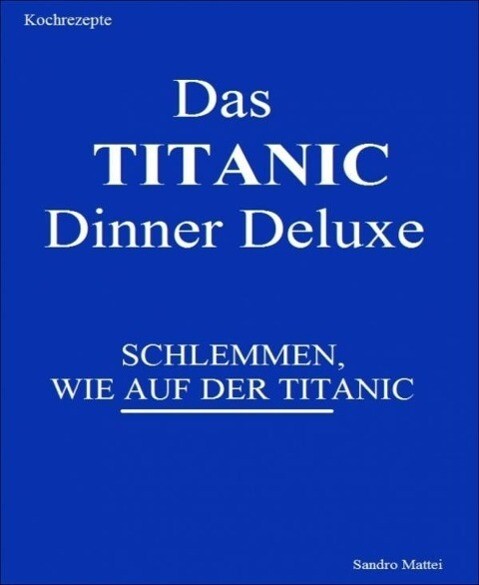 Das TITANIC Dinner deluxe