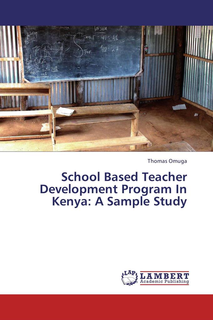 School Based Teacher Development Program In Kenya: A Sample Study