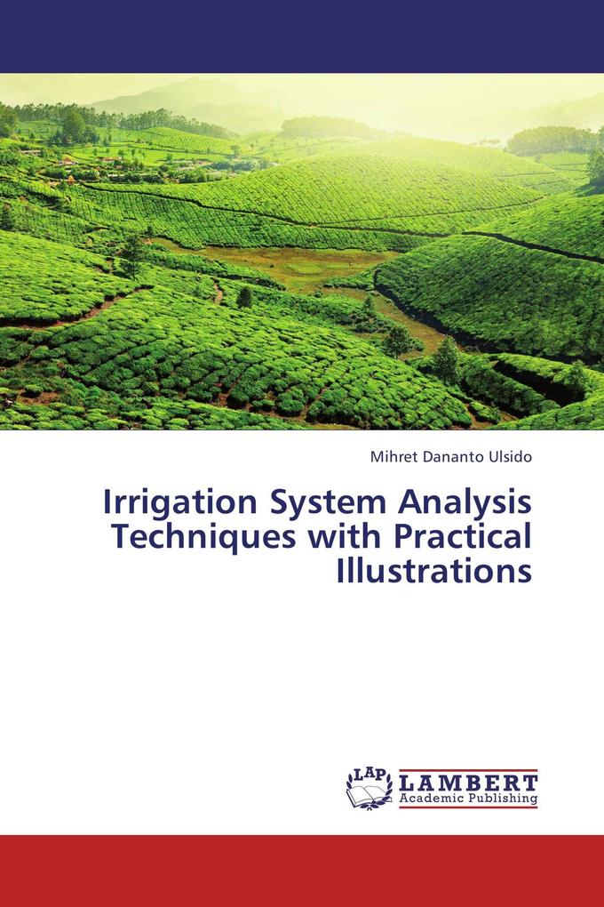 Irrigation System Analysis Techniques with Practical Illustrations