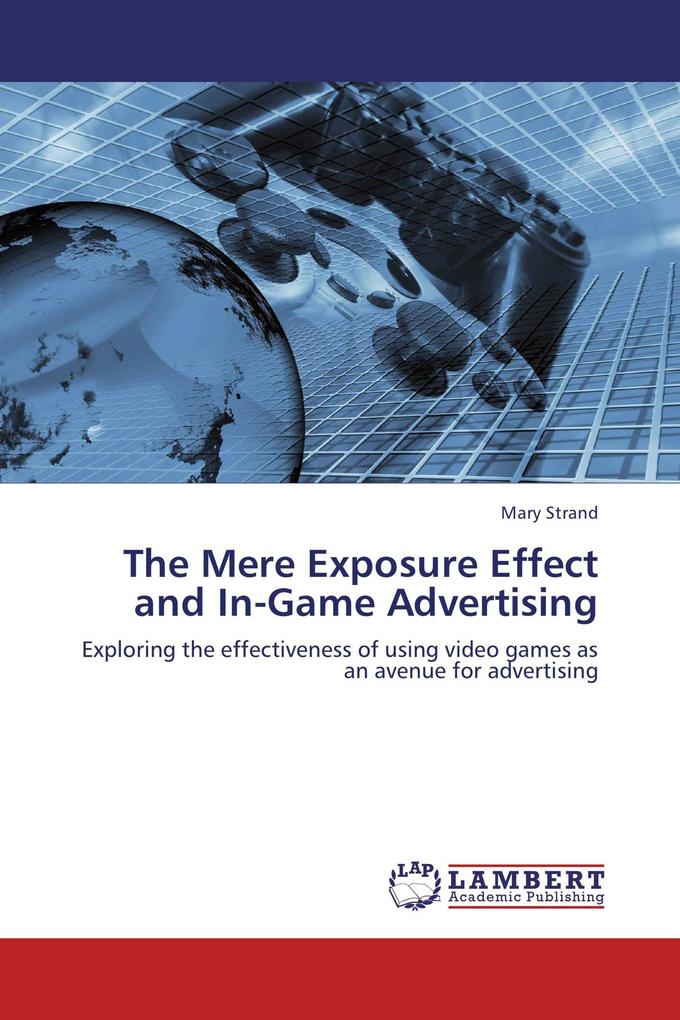 The Mere Exposure Effect and In-Game Advertising