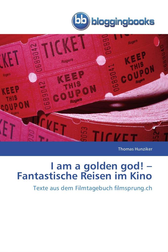 I am a golden god! - Fantastische Reisen im Kino