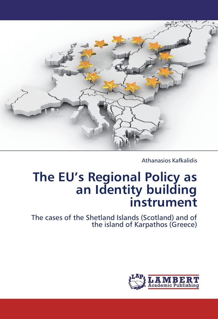 The EU‘s Regional Policy as an Identity building instrument