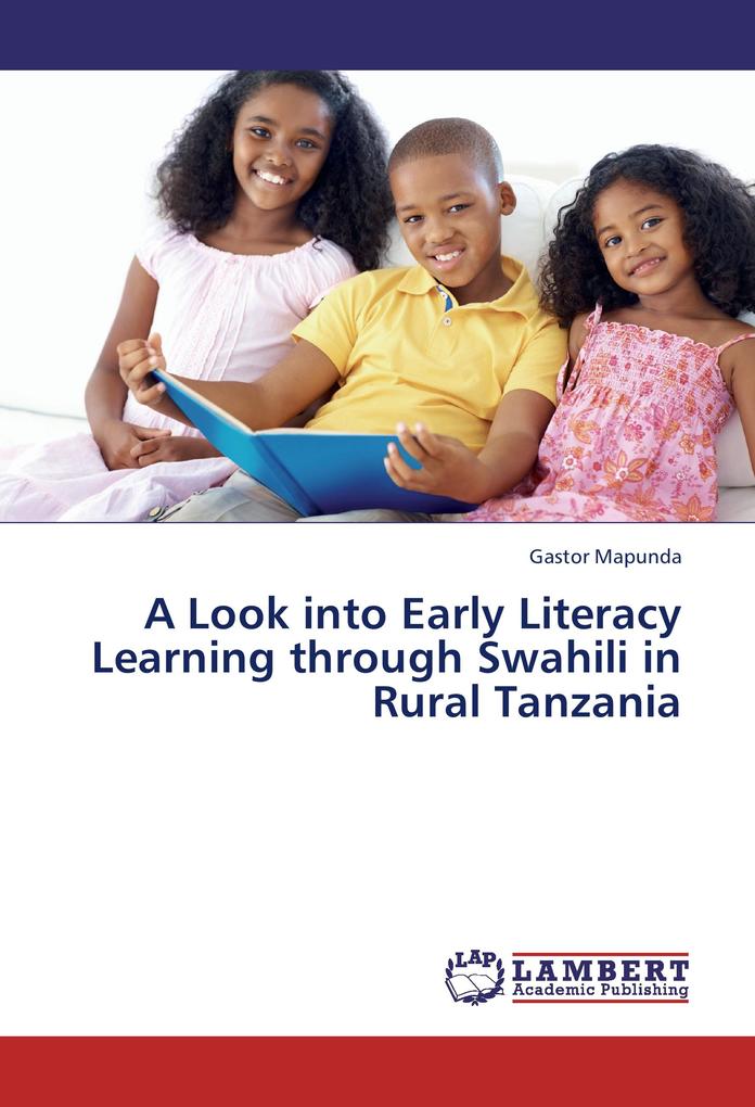 A Look into Early Literacy Learning through Swahili in Rural Tanzania