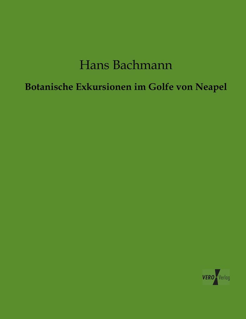 Botanische Exkursionen im Golfe von Neapel
