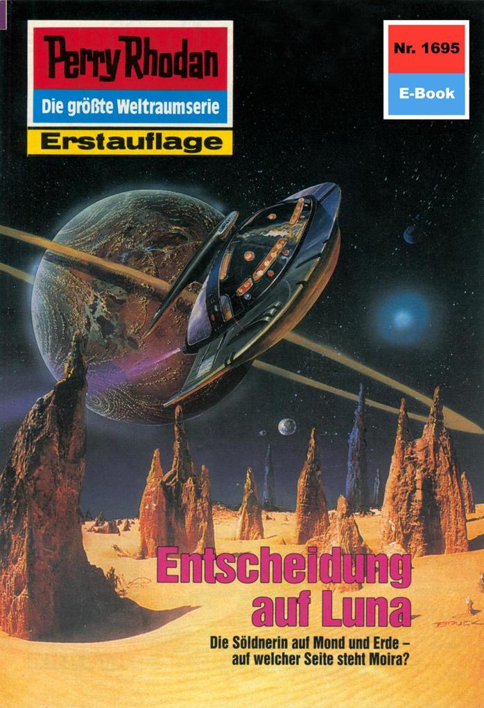 Perry Rhodan 1695: Entscheidung auf Luna