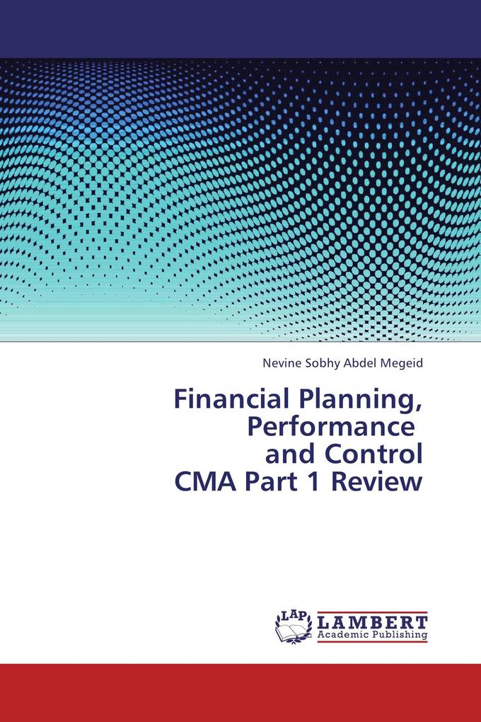 Financial Planning Performance and Control CMA Part 1 Review