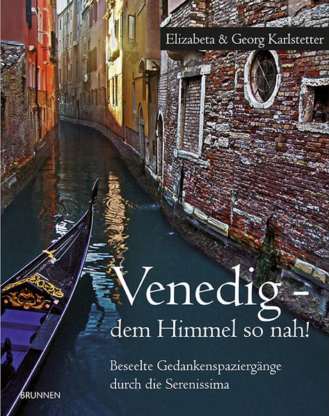 Venedig - dem Himmel so nah! (Buch (gebunden)), Georg Karlstetter