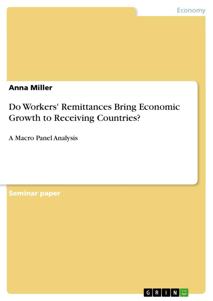 Do Workers‘ Remittances Bring Economic Growth to Receiving Countries?