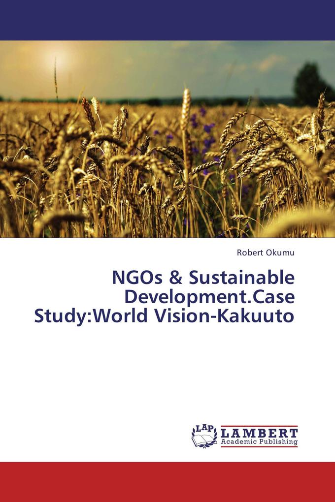 NGOs & Sustainable Development.Case Study:World Vision-Kakuuto