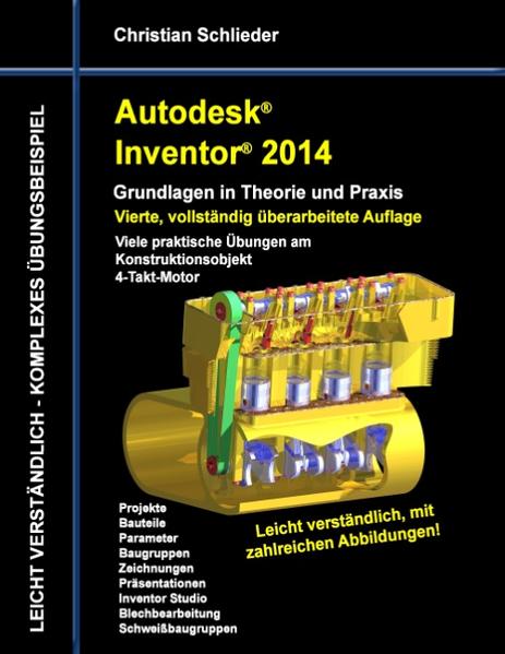 Autodesk Inventor 2014 - Grundlagen in Theorie und Praxis - Christian Schlieder