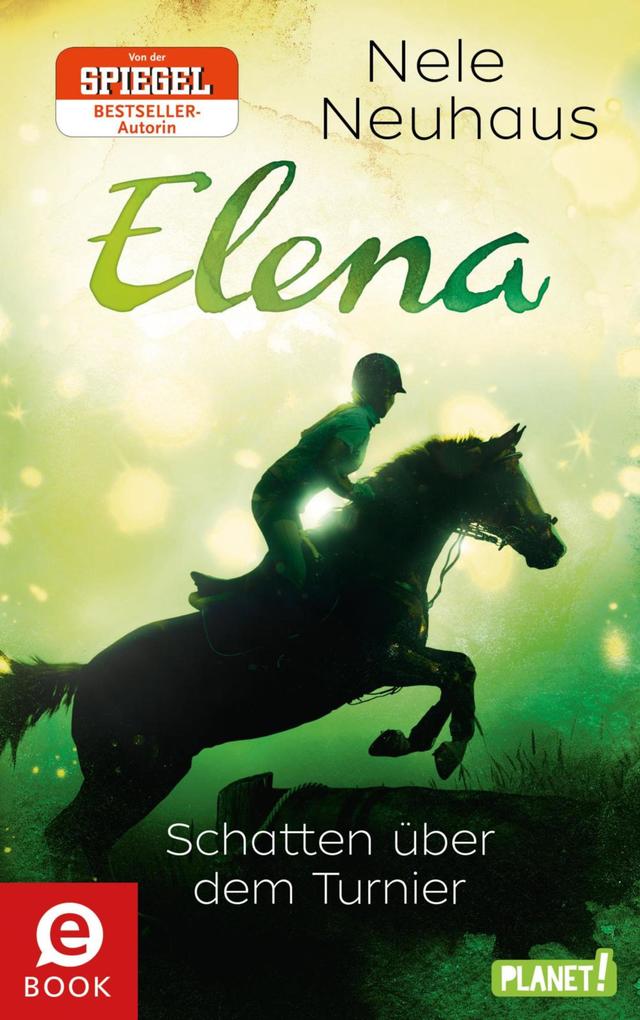 Elena - Ein Leben für Pferde 03. Schatten über dem Turnier