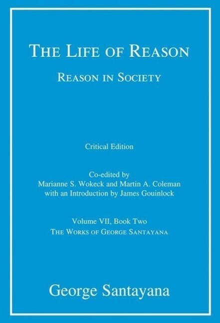 The Life of Reason or the Phases of Human Progress Book Two: Reason in Society - George Santayana