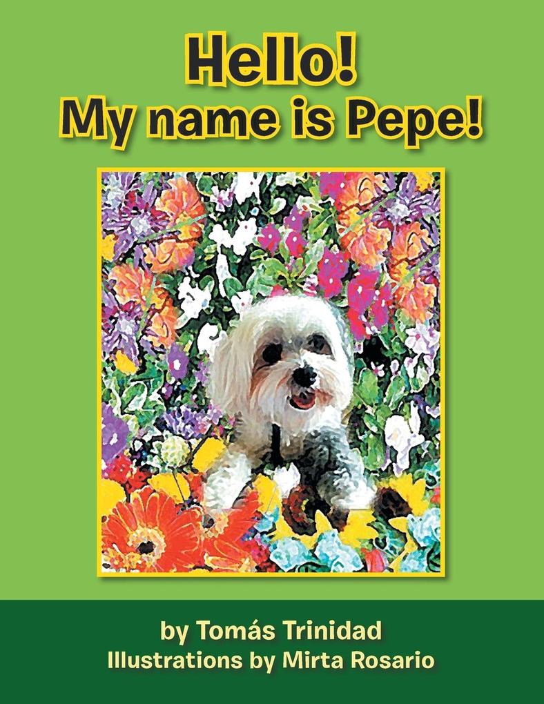 Hello! My Name Is Pepe!