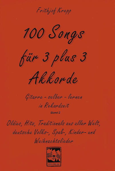 100 Songs für 3 plus 3 Akkorde
