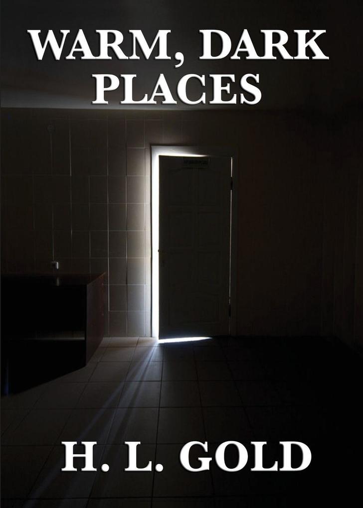 Warm Dark Places