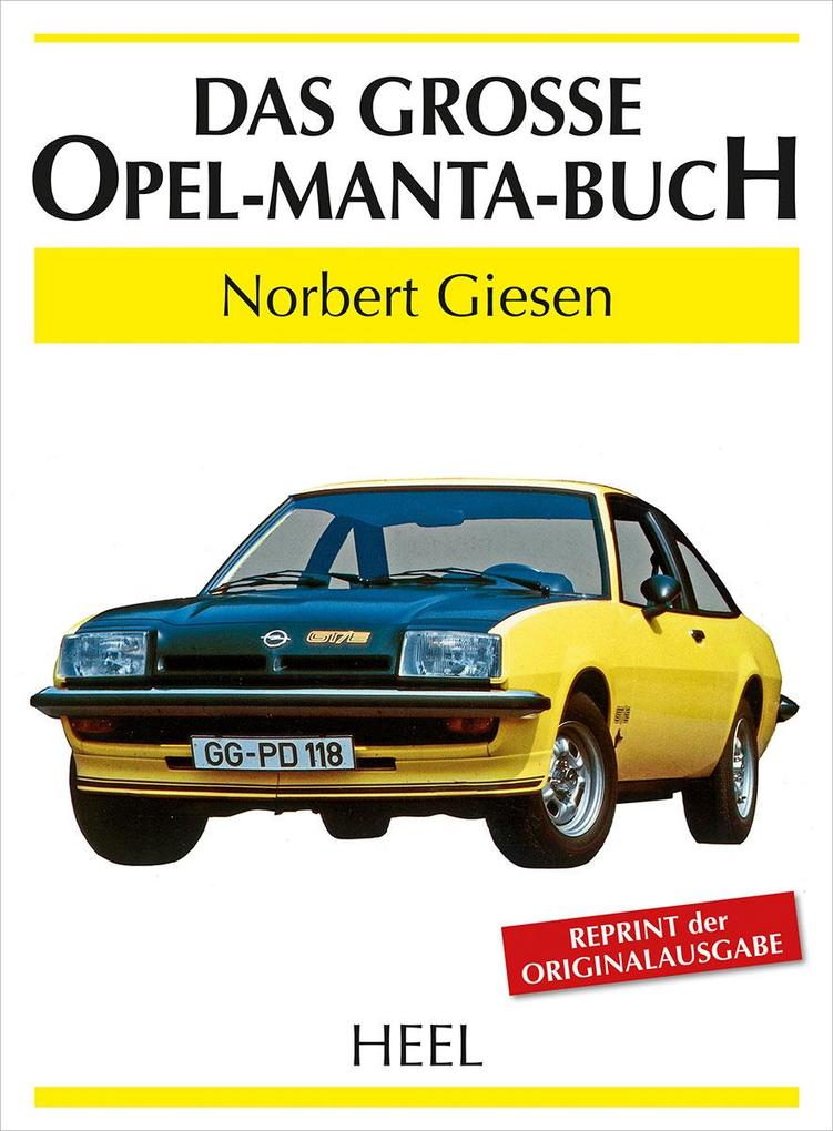 Heel Verlag GmbH Das Große Opel-Manta-Buch