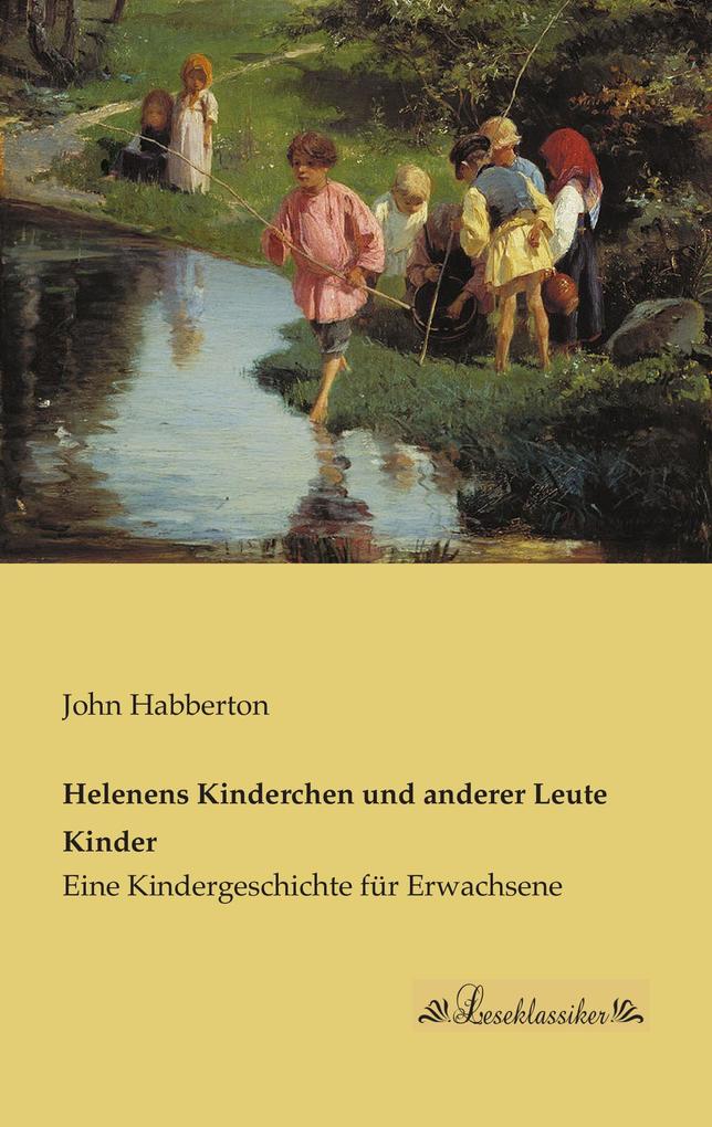 Helenens Kinderchen und anderer Leute Kinder