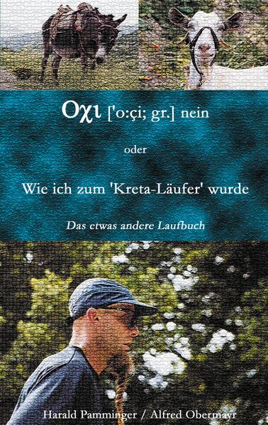 Oxi (o:ci; gr.) nein oder Wie ich zum 'Kreta-Läufer' wurde