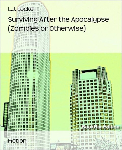 Surviving After the Apocalypse (Zombies or Otherwise)