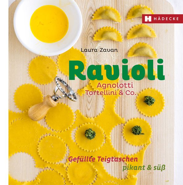 Ravioli Agnolotti Tortellini & Co. · Gefüllte Teigtaschen pikant & süß