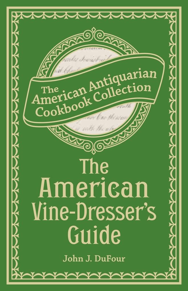 The American Vine-Dresser‘s Guide