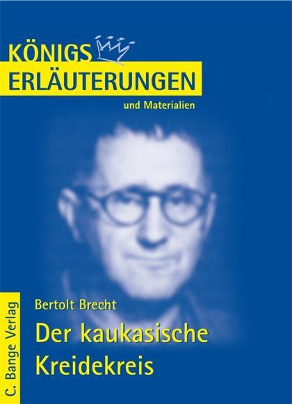Der kaukasische Kreidekreis von Bertolt Brecht. Textanalyse und Interpretation.