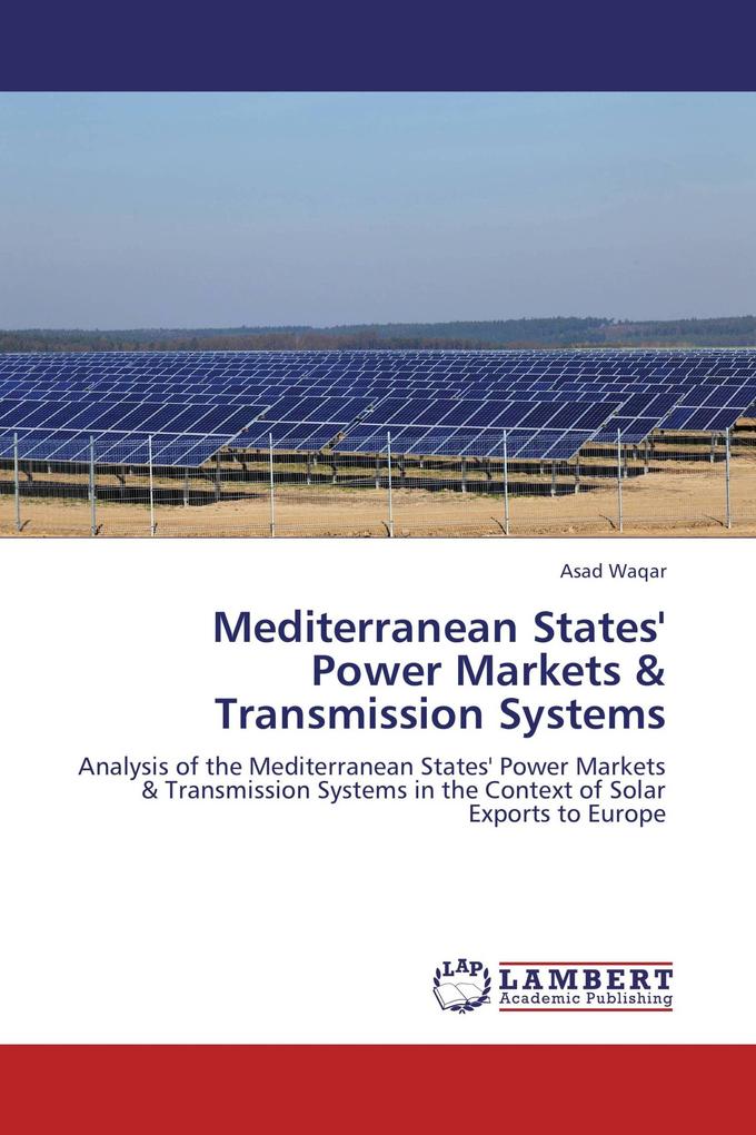 Mediterranean States' Power Markets & Transmission Systems