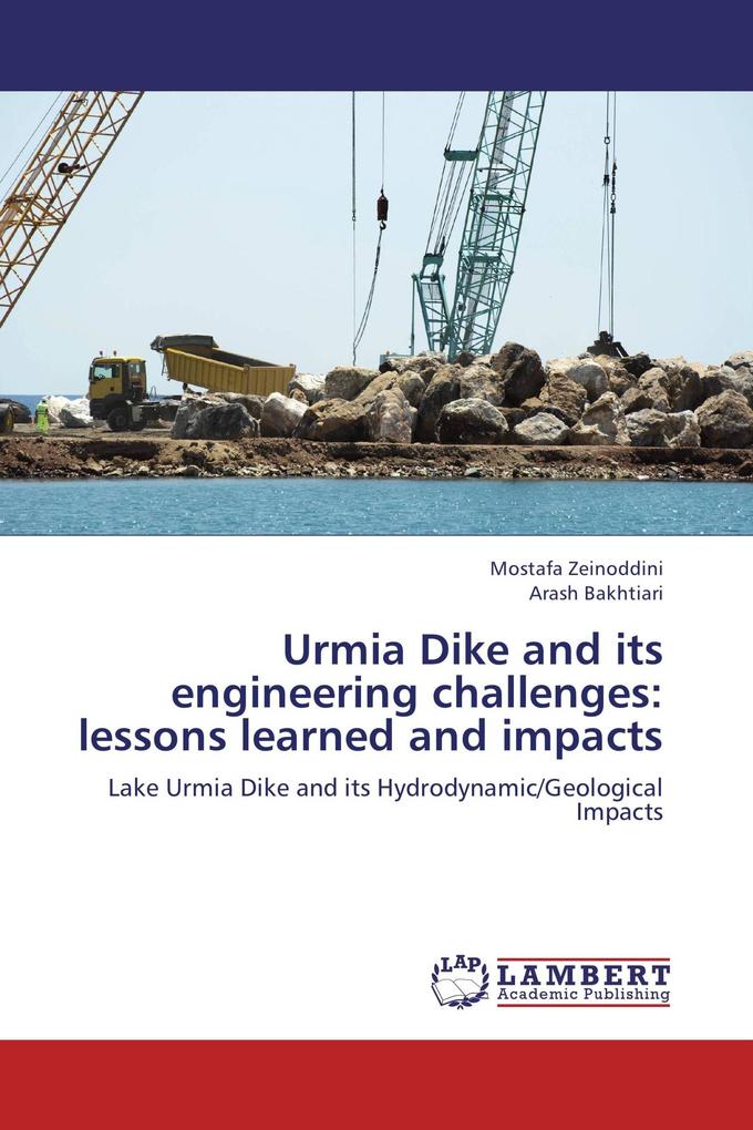 Urmia Dike and its engineering challenges: lessons learned and impacts
