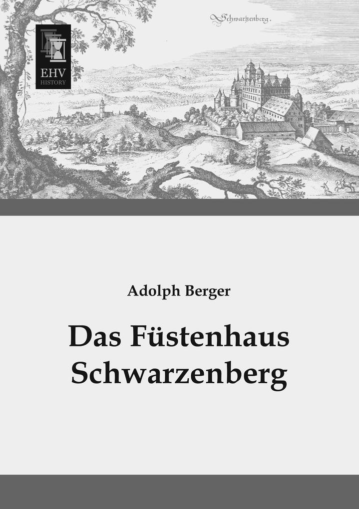 Das Füstenhaus Schwarzenberg
