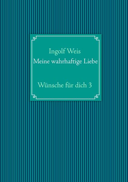 Meine wahrhaftige Liebe