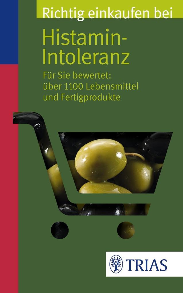 Richtig einkaufen bei Histamin-Intoleranz als Buch Richtig einkaufen bei Histamin-Intoleranz als Buch