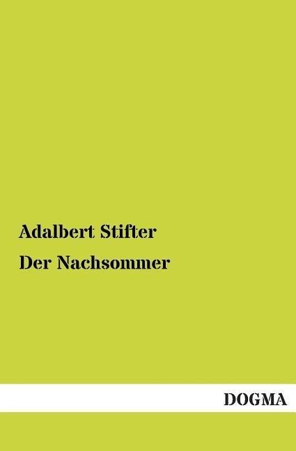 Der Nachsommer - Adalbert Stifter