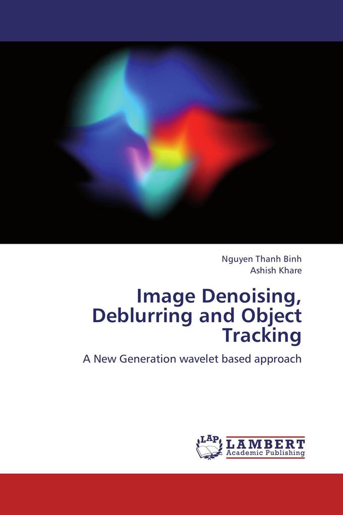 Image Denoising Deblurring and Object Tracking
