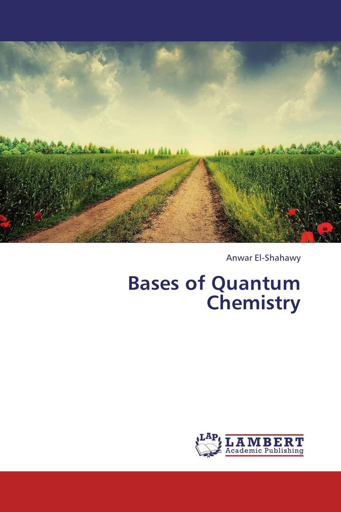 Bases of Quantum Chemistry