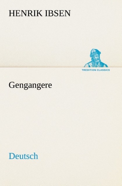 Gengangere. German