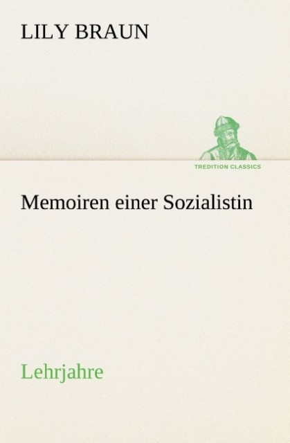 Memoiren einer Sozialistin Lehrjahre