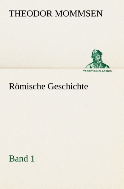 Römische Geschichte - Band 1
