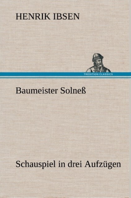 Image of Baumeister Solneß Schauspiel in drei Aufzügen