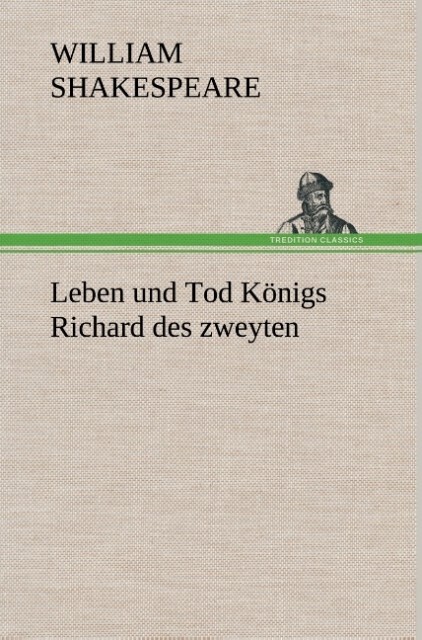 Image of Leben und Tod Königs Richard des zweyten