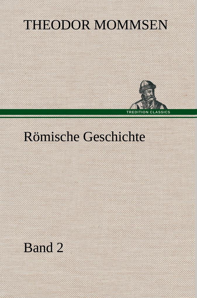 Tredition Classics Römische Geschichte - Band 2
