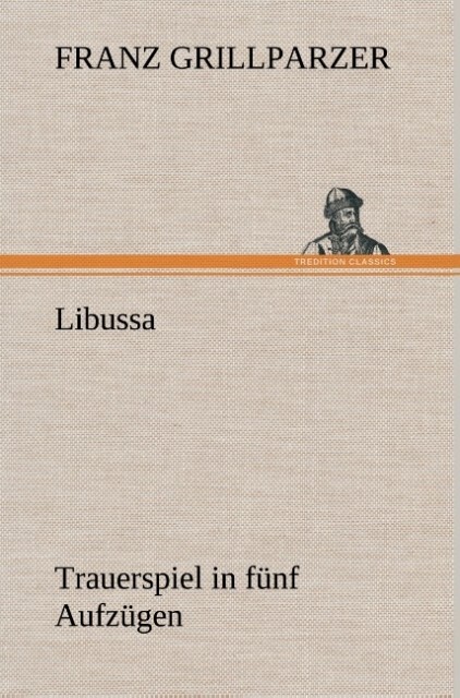 Image of Libussa Trauerspiel in fünf Aufzügen