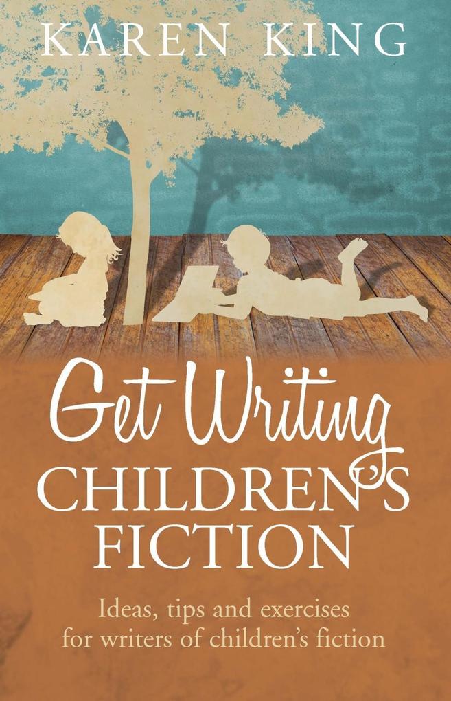 Get Writing Children‘s Fiction