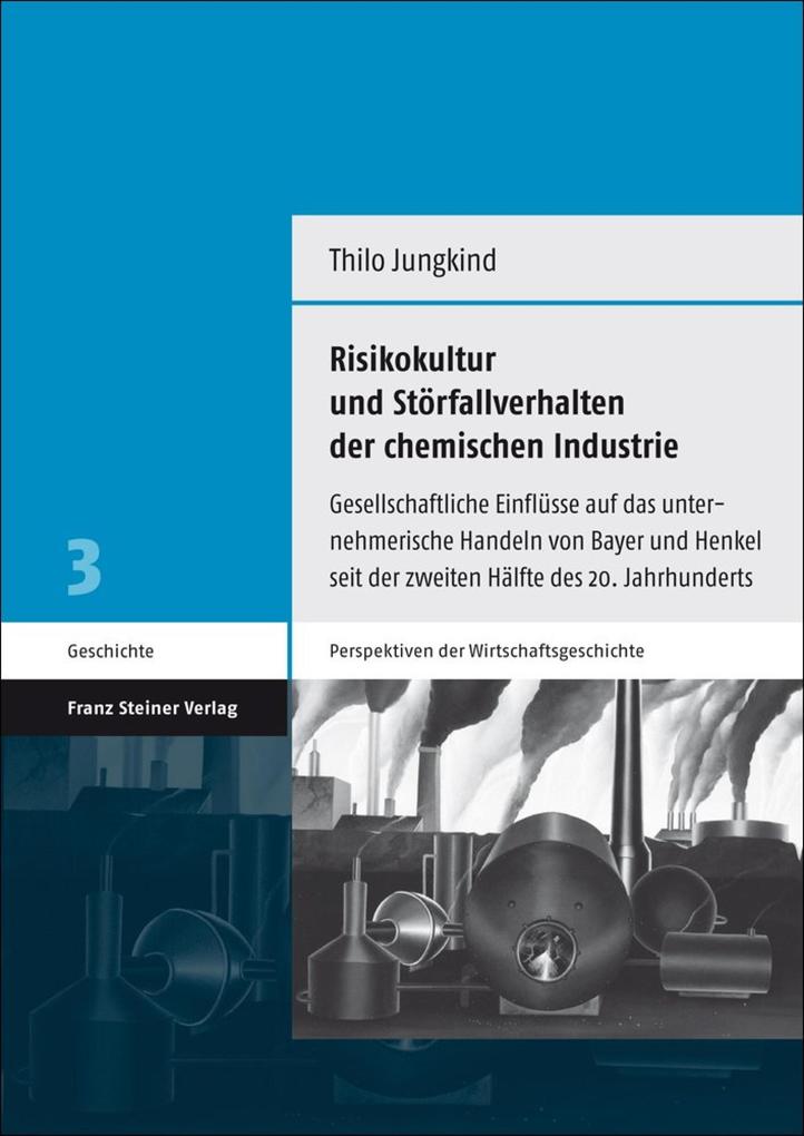 Risikokultur und Störfallverhalten der chemischen Industrie - Thilo Jungkind