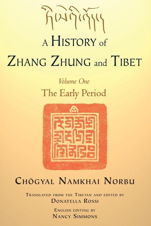 A History of Zhang Zhung and Tibet Volume One