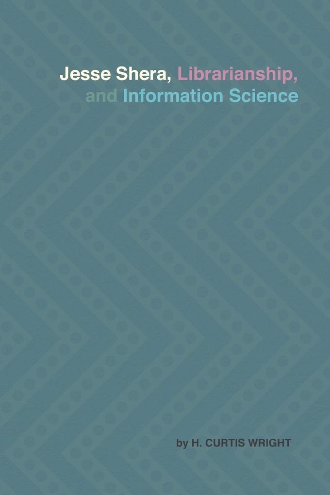 Jesse Shera Librarianship and Information Science