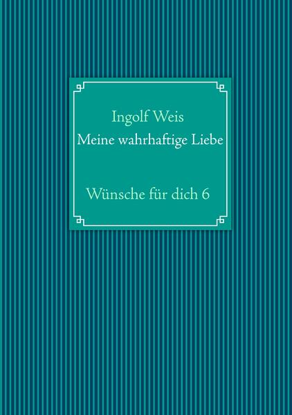 Meine wahrhaftige Liebe