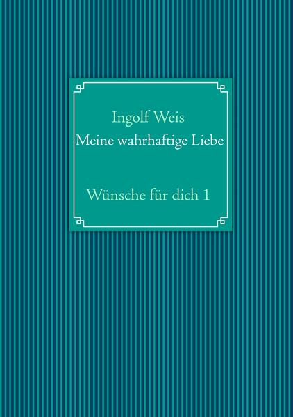 Meine wahrhaftige Liebe