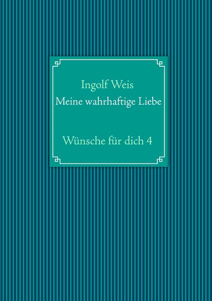 Meine wahrhaftige Liebe